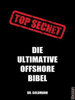 cover image of Top Secret--Die ultimative Offshore Bibel